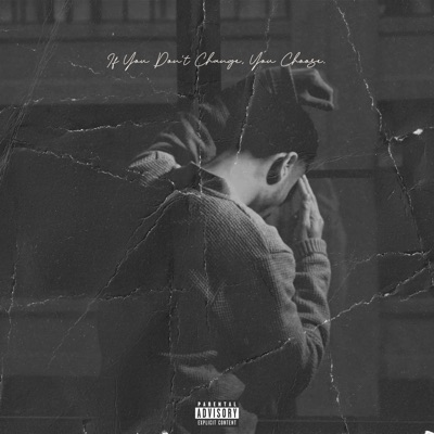 If You Don't Change, You Choose.