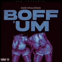 Boff 'Um (feat. GwallaGangSpec, Destiny Suzanne, KcDaGreat & GG Chanel) - Single - Click 4ulla Starz
