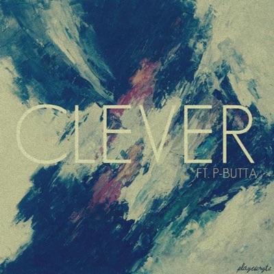 Clever (feat. P-Butta) - Single