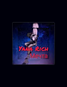 Listen to Yana Rich, watch music videos, read bio, see tour dates & more!
