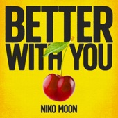 BETTER WITH YOU artwork