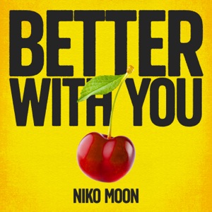 Niko Moon - BETTER WITH YOU - Line Dance Music
