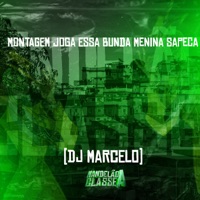 Montagem Joga Essa Bunda Menina Sapeca - Single - DJ Marcelo & Mc DDSV