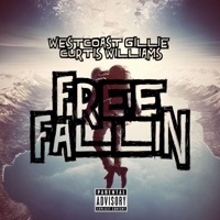 Free Fallin - Single - WestCoast Gillie, Curtis Williams & Bluff Gawd
