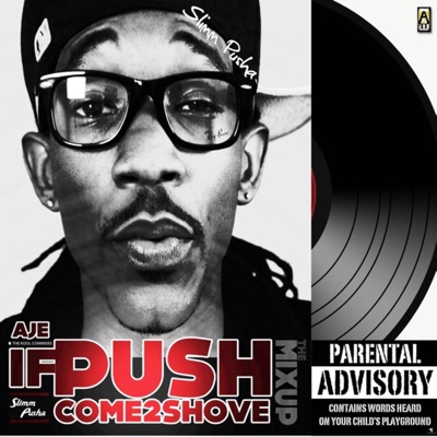 ifPushCome2Shove the Mixup