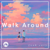 Walk Around (LoFi ver) - Roa