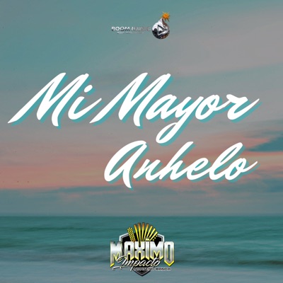 Mi Mayor Anhelo - Single