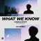 What We Know (feat. Conor Byrne) [Club Mix] artwork
