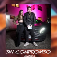 Sin Compromiso - Single - Gialucci