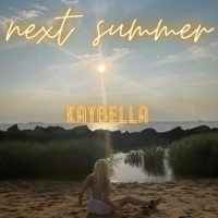 Album cover for Next Summer by KayBella