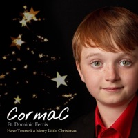 Have Yourself a Merry Little Christmas (feat. Dominic Ferris) - Single - Cormac