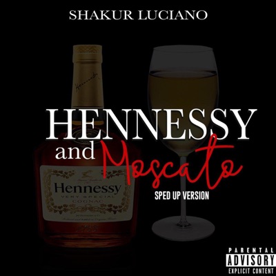 Hennessy and Moscato (Sped Up Version) - Single