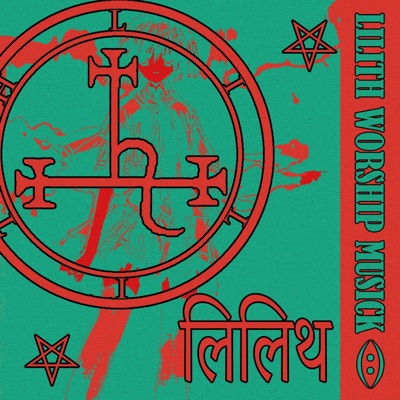 Lilith Worship Musick