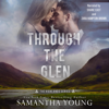 Through the Glen: The Highlands Series, Book 3 (Unabridged) - Samantha Young