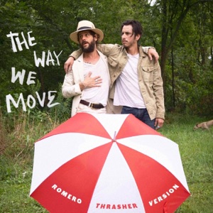 The Way We Move (Romero Thrasher Version) - Single