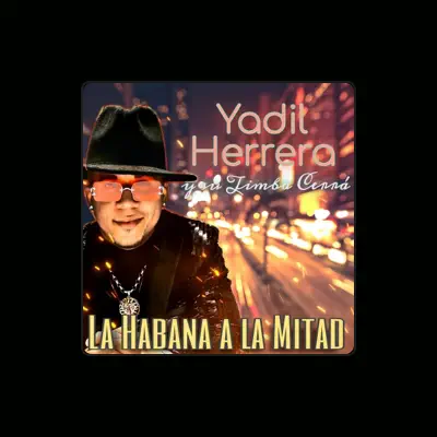 Listen to Yadil Herrera y Su Timba Cerrá, watch music videos, read bio, see tour dates & more!