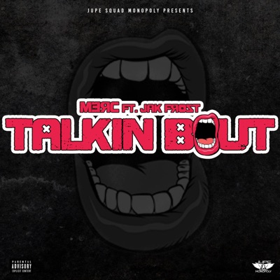 Talkin' Bout (feat. Jak Frozt) - Single