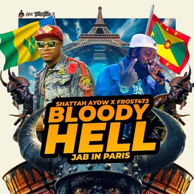 Bloody Hell (Jab In Paris) TimPani Riddim (feat. Shattah Ayow) - Single