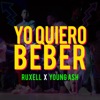 Yo Quiero Beber - Single