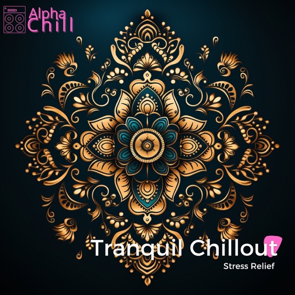 Tranquil Chillout from India - Stress Relief