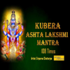 Kubera Ashta Lakshmi Mantra 108 Times - EP - Sriparna Chatterjee