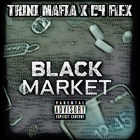 Black market (feat. C4 flex) - Single - Trini Mafia