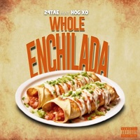 WHOLE ENCHILADA (feat. HOG XO) - Single - 24tae