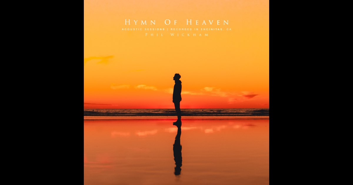 Hymn of Heaven (Acoustic Sessions) - Phil Wickham