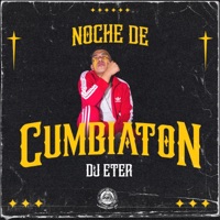Noche De Cumbiaton - Single - Dj Eter