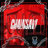 Chainsaw - Single - ARePS & Gods6xzilla