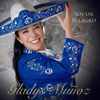 Soy un Milagro - Gladys Muñoz
