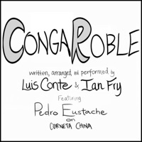 Conga Roble (feat. Luis Conte, Ian Fry & Pedro Eustache) - Single - Sofrito y Su Melao