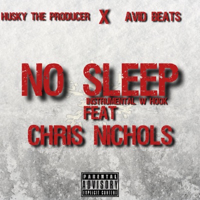 No Sleep W Hook (feat. Avid Beats & Chris Nichols) - Single