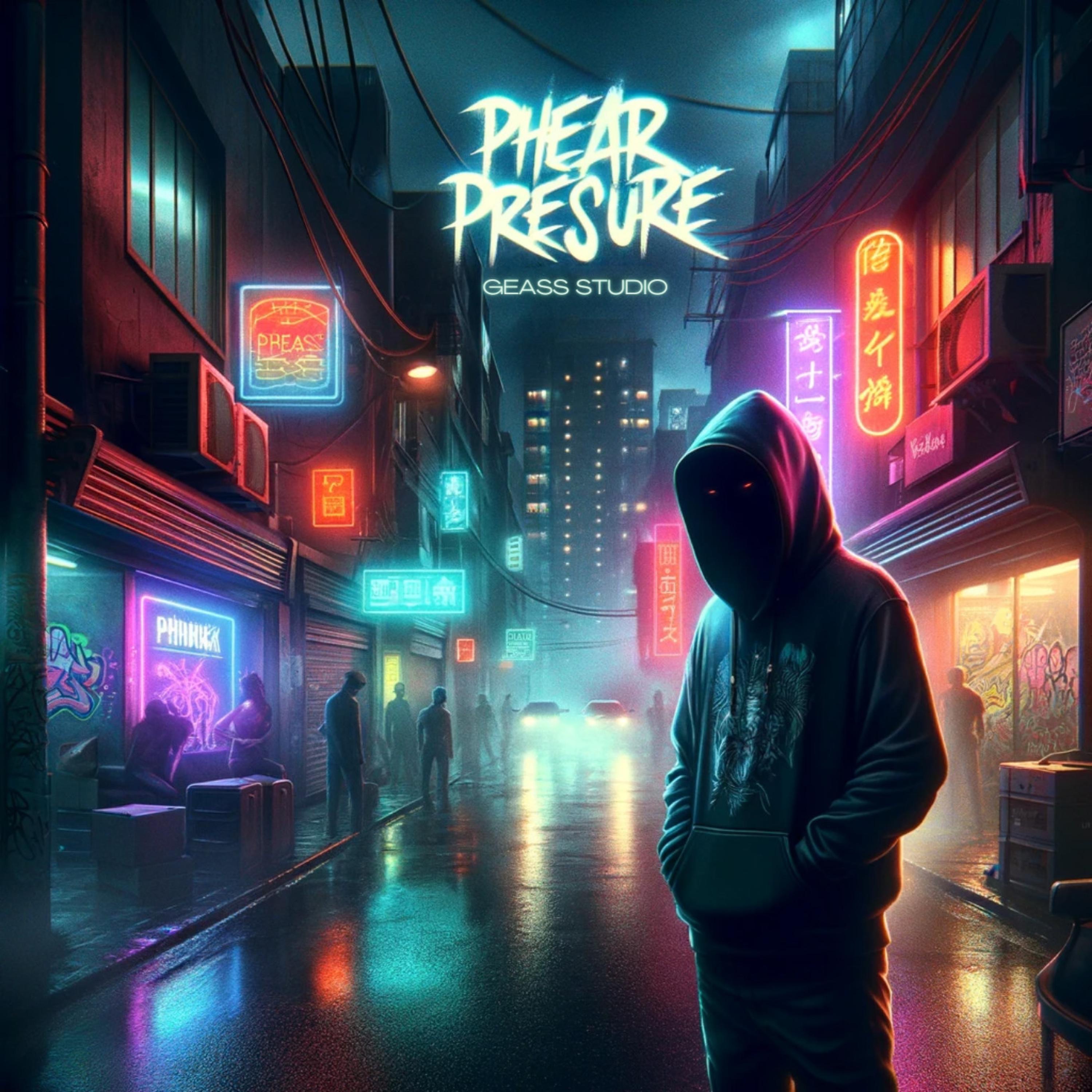 Phear Pressure