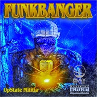 FunkBanger - UpState Militia