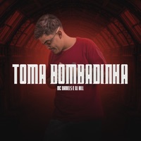 Toma Bombadinha - Single - Mc Daniels & DJ Bill