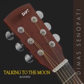 Talking to the Moon (Acoustic) artwork