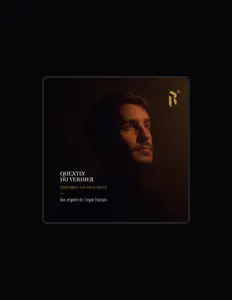 Quentin Du Verdierを聴いたり、ミュージックビデオを鑑賞したり、経歴やツアー日程などを確認したりしましょう！