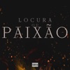 Loucura ou Paixão - Single