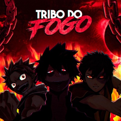 Tribo do Fogo (feat. MHRAP, Akashi Cruz, ÉoDan, Nakashisam, SecondTime, Pejota10*, Giu Matsu & JKZ) - Single