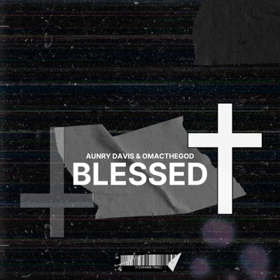 Blessed (feat. Aunry Davis) - Single