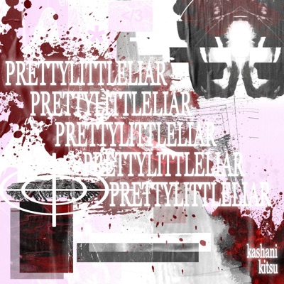 Prettylittleliar (feat. Kashani & Kitsu) - Single