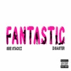 Fantastic (feat. Disaster) - Single