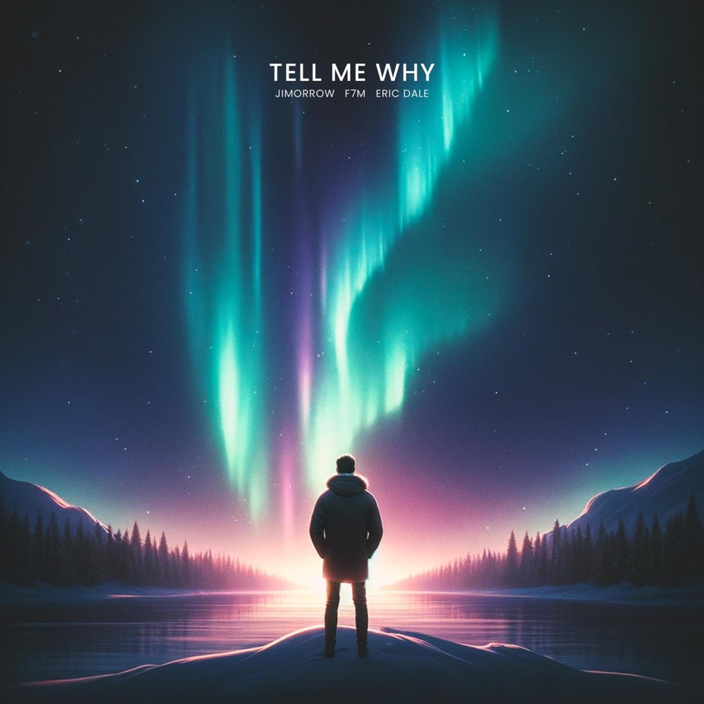 Cover art of Tell Me Why (with Jimorrow & Eric Dale)