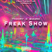 Freak Show (feat. B!z3rk) - Single - Th30ry