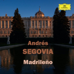 Andrés Segovia: Madrileño