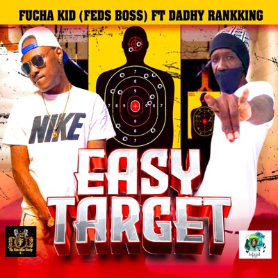 Easy Target (feat. Fucha Kid & Dadhy Rankking) - Single