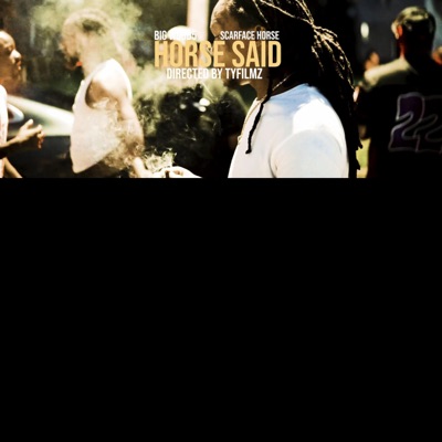 Horse Said (feat. Scarface Horse) - Single