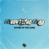 FRVR FREE — BEAUTIFUL DAY (HOUSE OF THE LORD)