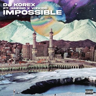 IMPOSSIBLE (feat. Hazino & Vizkido) - Single